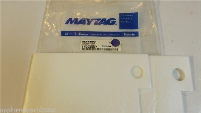 WHIRLPOOL REFRIGERATOR 67003657 Pad- insul NEW IN BAG WHIRLPOOL REFRIGERATOR 67003657 Pad- insul NEW IN BAG